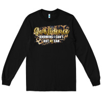Black god fidence knowing i can't but he can Long Sleeve Tee - Artiststas