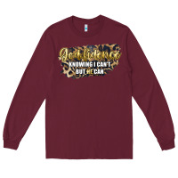 Burgundy god fidence knowing i can't but he can Long Sleeve Tee - Artiststas