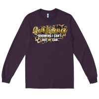Plum god fidence knowing i can't but he can Long Sleeve Tee - Artiststas