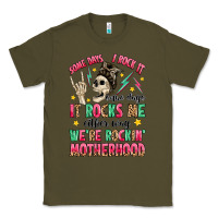 Army Green some days i rock it some days it rocks me Classic Tee - MaliasSmallBusiness