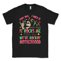 Black some days i rock it some days it rocks me Classic Tee - MaliasSmallBusiness