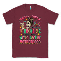 Burgundy some days i rock it some days it rocks me Classic Tee - MaliasSmallBusiness
