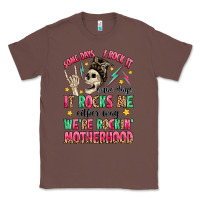Chestnut some days i rock it some days it rocks me Classic Tee - MaliasSmallBusiness