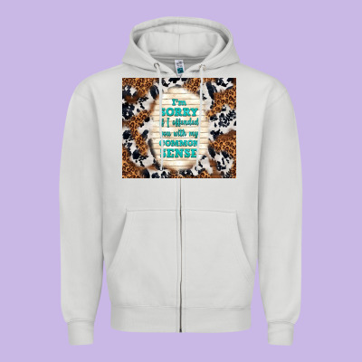 I'm Sorry If I Offended You With My Common Sense Zipper Hoodie Designed By Tumblerdesignbyshophia