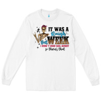 White it was a rough week but i didn t need bail money s Long Sleeve Tee - Artiststas