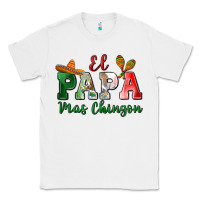 White el papa mas chingon Classic Tee - MaliasSmallBusiness