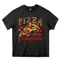 Asphalt pizza is my valentine Heavy Core Tee - AdoDesignShop