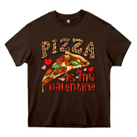 Chocolate Brown pizza is my valentine Heavy Core Tee - AdoDesignShop