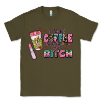 Army Green i pretend coffee helps but im still a bitch Classic Tee - MaliasSmallBusiness