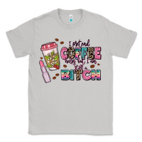 Moon Dust i pretend coffee helps but im still a bitch Classic Tee - MaliasSmallBusiness