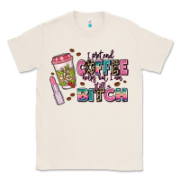 Natural i pretend coffee helps but im still a bitch Classic Tee - MaliasSmallBusiness
