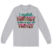 Moon Dust i match energy so how we gon' act Long Sleeve Tee - Artiststas