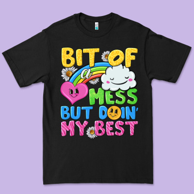 Bit Of A Mess But Doin My Best Premium Tee Designed By Nancycooperartshop
