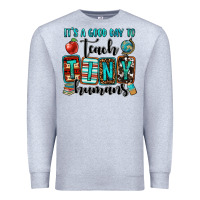 Heather Grey it's a good day to teach tiny humans Premium Sweatshirt - OliviaCreatesArt