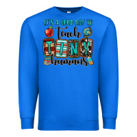 True Royal it's a good day to teach tiny humans Premium Sweatshirt - OliviaCreatesArt