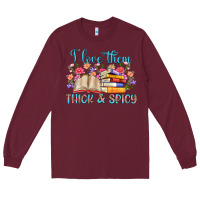 Burgundy i love them thick and spicy Long Sleeve Tee - Artiststas