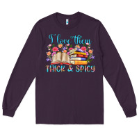Plum i love them thick and spicy Long Sleeve Tee - Artiststas