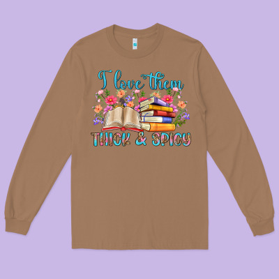 I Love Them Thick And Spicy Long Sleeve Tee Designed By Artiststas