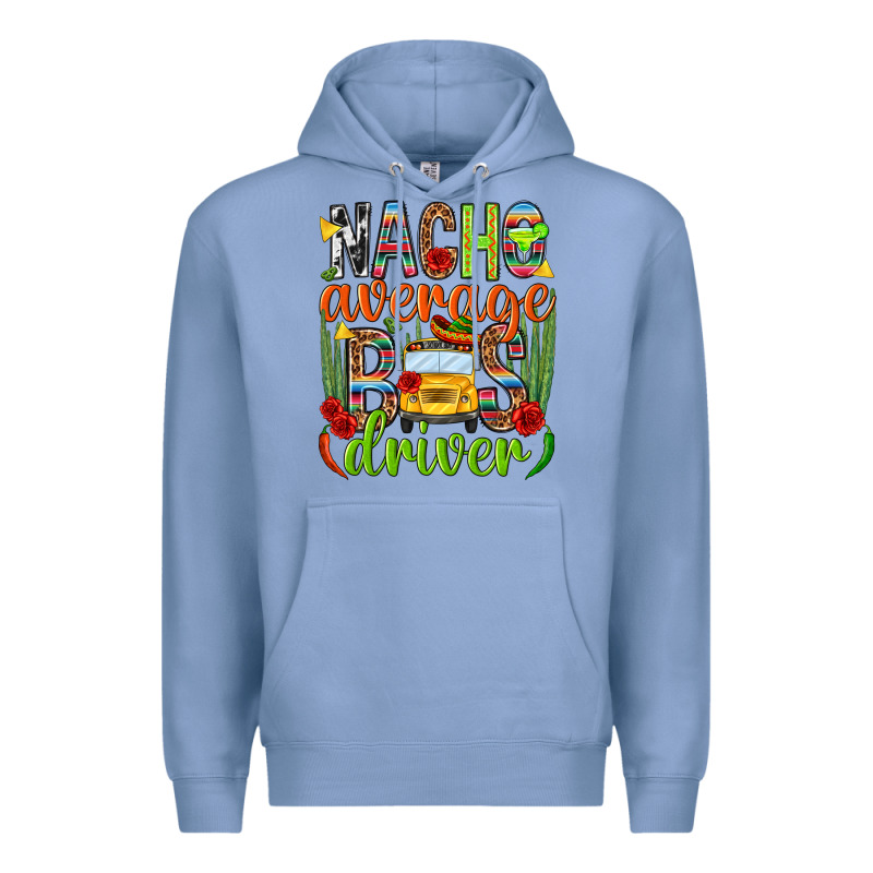 Nacho Average Bus Driver Mexico Premium Hoodie by HowdyJamesFarm | Teevron