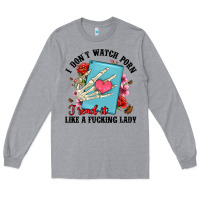 Heather Grey i don t watch porn i read it like a fucking lady Long Sleeve Tee - Artiststas