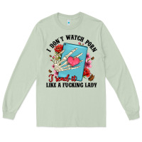 Matcha i don t watch porn i read it like a fucking lady Long Sleeve Tee - Artiststas