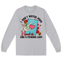 Moon Dust i don t watch porn i read it like a fucking lady Long Sleeve Tee - Artiststas