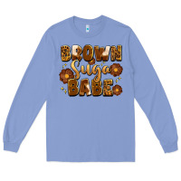 Colony Blue brown suga babe Long Sleeve Tee - Artiststas