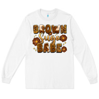 White brown suga babe Long Sleeve Tee - Artiststas