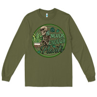 Army Green never enough plants Long Sleeve Tee - Artiststas