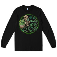 Black never enough plants Long Sleeve Tee - Artiststas
