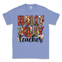 Colony Blue holly jolly teacher Classic Tee - MaliasSmallBusiness