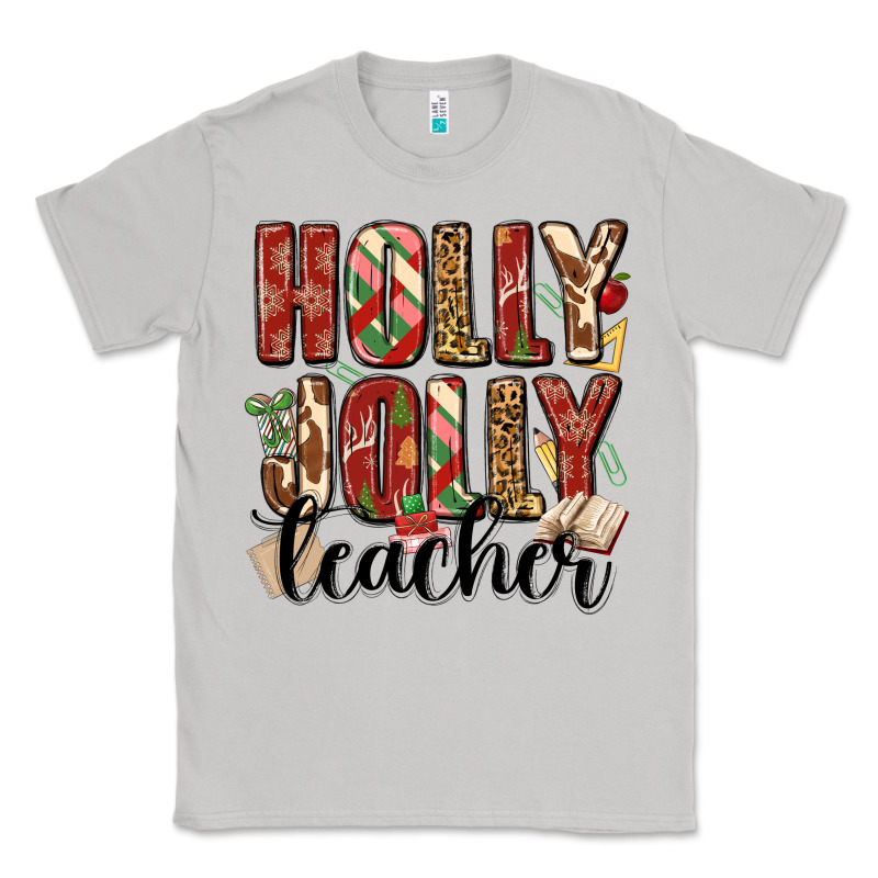 Holly Jolly Teacher Classic Tee by MaliasSmallBusiness | Teevron