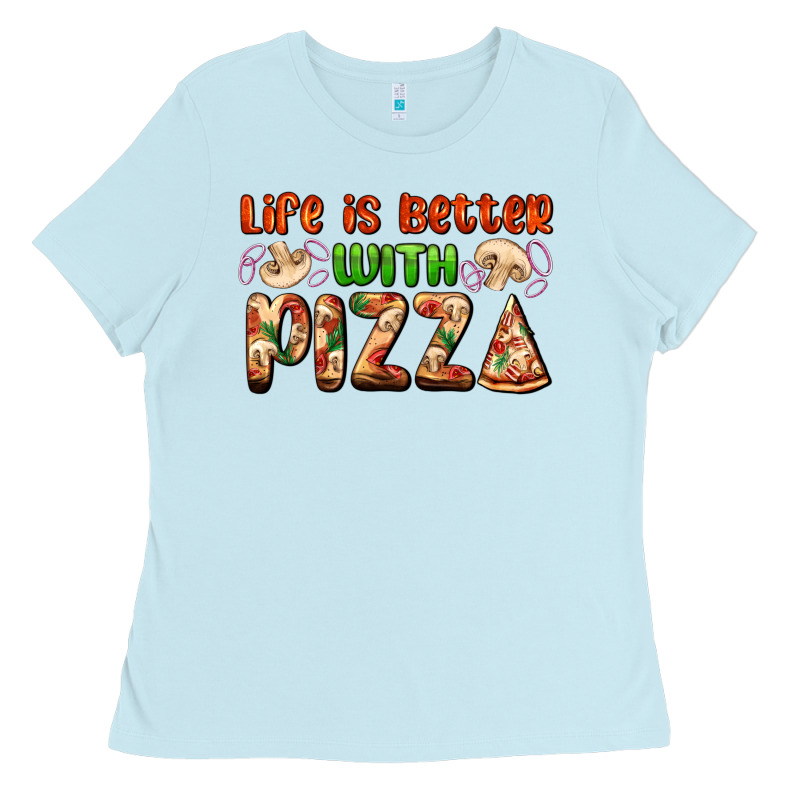 Life Is Better With Pizza Ladies Tee by AdoDesignShop | Teevron