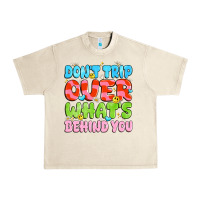 Sandshell don't trip over what's behind you Urban Heavy Tee - JahusDesignShop