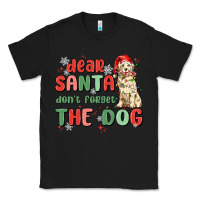 Black dear santa dont forget the dog Classic Tee - MaliasSmallBusiness