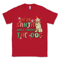 Red dear santa dont forget the dog Classic Tee - MaliasSmallBusiness