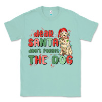 Seafoam dear santa dont forget the dog Classic Tee - MaliasSmallBusiness