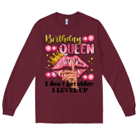 Burgundy birthday queen i dont get older i level up Long Sleeve Tee - Artiststas