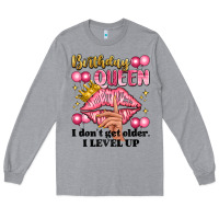 Heather Grey birthday queen i dont get older i level up Long Sleeve Tee - Artiststas