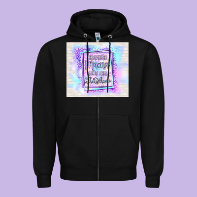 Because Mama Runs This Shitshow Zipper Hoodie Designed By Tumblerdesignbyshophia