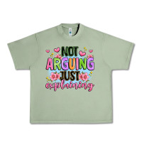 Oil Green not arguing just explaining Urban Heavy Tee - JahusDesignShop