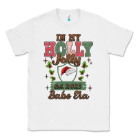 White in my holly jolly babe era Classic Tee - MaliasSmallBusiness