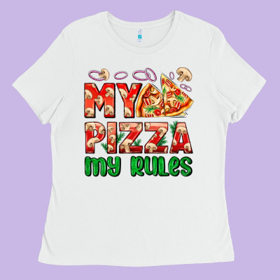 My Pizza  My Rules Ladies Tee Designed By Adodesignshop