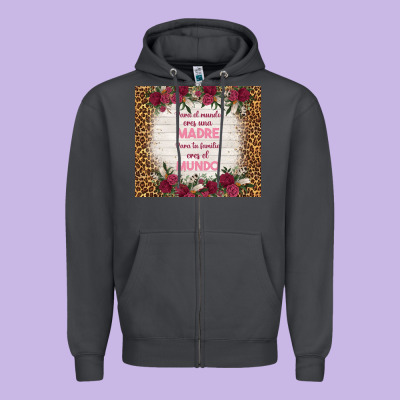 Para El Mundo Eres Una Madre Para Tu Familia Eres Zipper Hoodie Designed By Tumblerdesignbyshophia