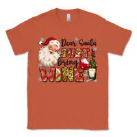 Copper dear santa just bring wine Classic Tee - MaliasSmallBusiness