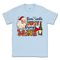 Dusty Blue dear santa just bring wine Classic Tee - MaliasSmallBusiness