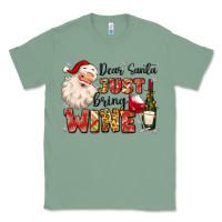 Sage dear santa just bring wine Classic Tee - MaliasSmallBusiness
