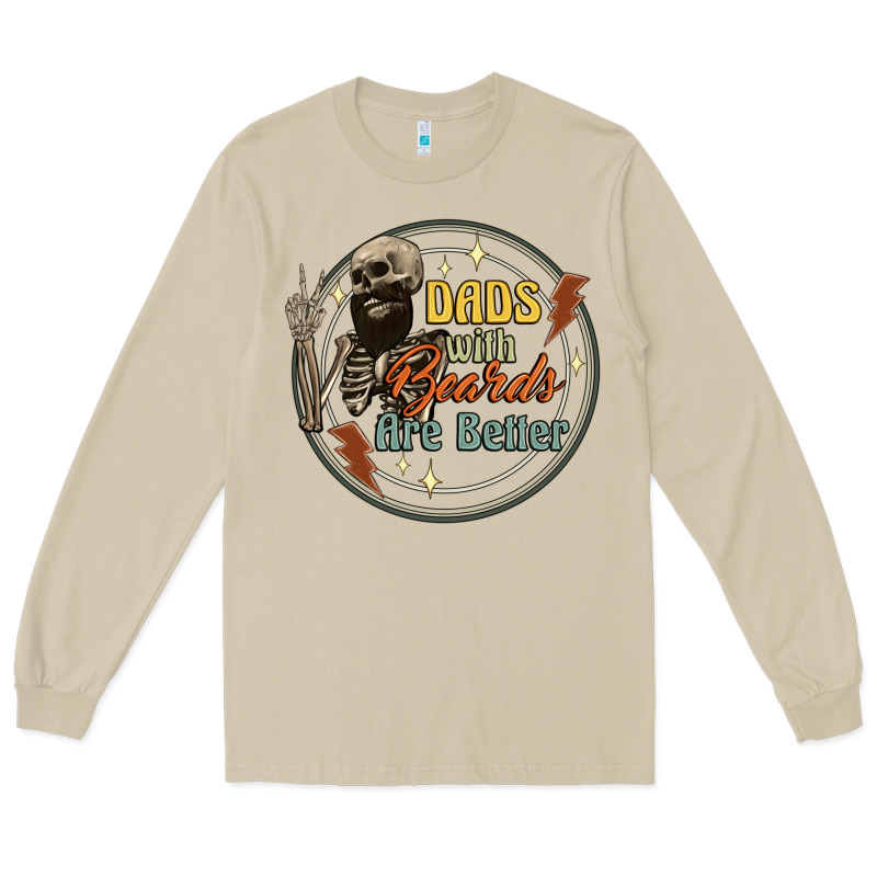 Dads With Beards Are Better Long Sleeve Tee by Artiststas | Teevron