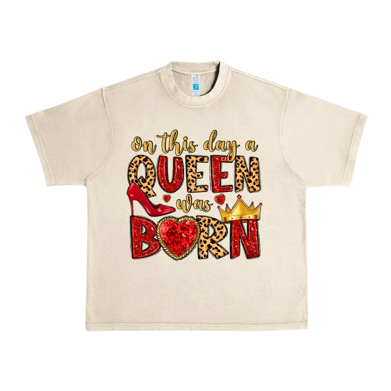 On This Day A Queen Was Born Urban Heavy Tee by MaliasSmallBusiness | Teevron