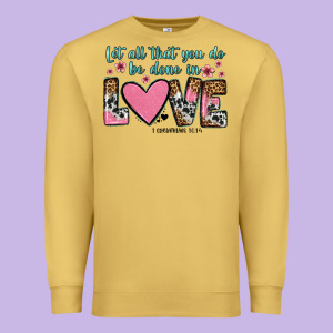 Let All That You Do Be Done In Love Premium Sweatshirt Designed By Oliviacreatesart